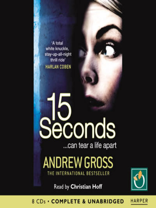 Title details for 15 Seconds by Andrew Gross - Available